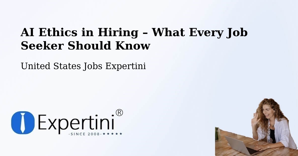 AI Ethics in Recruitment & Hiring – Groton - Groton, United States Jobs Expertini